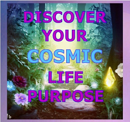 2019new/Cosmic_Life_Purpose.jpg